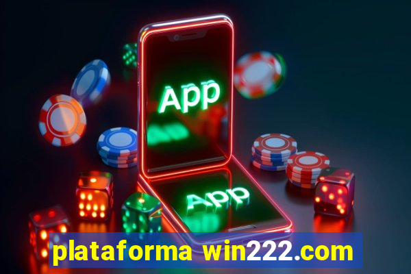 plataforma win222.com